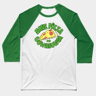Save pizza for Cowabunga Baseball T-Shirt